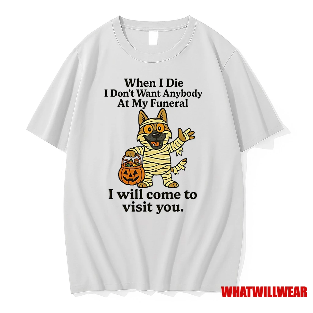 German Shepherd When I Die I Dont Want Anybody At My Funeral Halloween Shirts