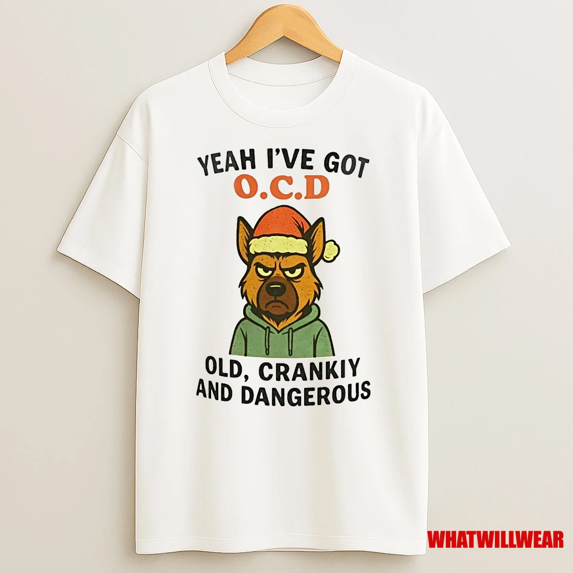 German Shepherd Yeah Ive Got Ocd Old Cranky Dangerous Christmas Shirts