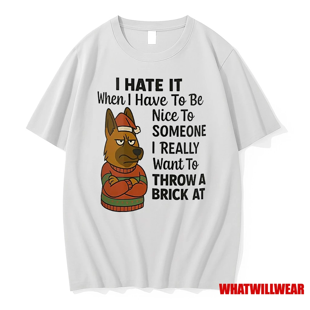 German Shepherd I Hate It I Have To Be Nice To Someone I Want To Throw A Brick Shirts