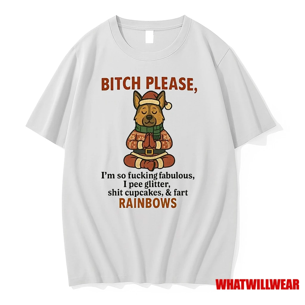 German Shepherd Bitch Please Im So Fucking Fabulous Fart Rainbows Christmas Shirts