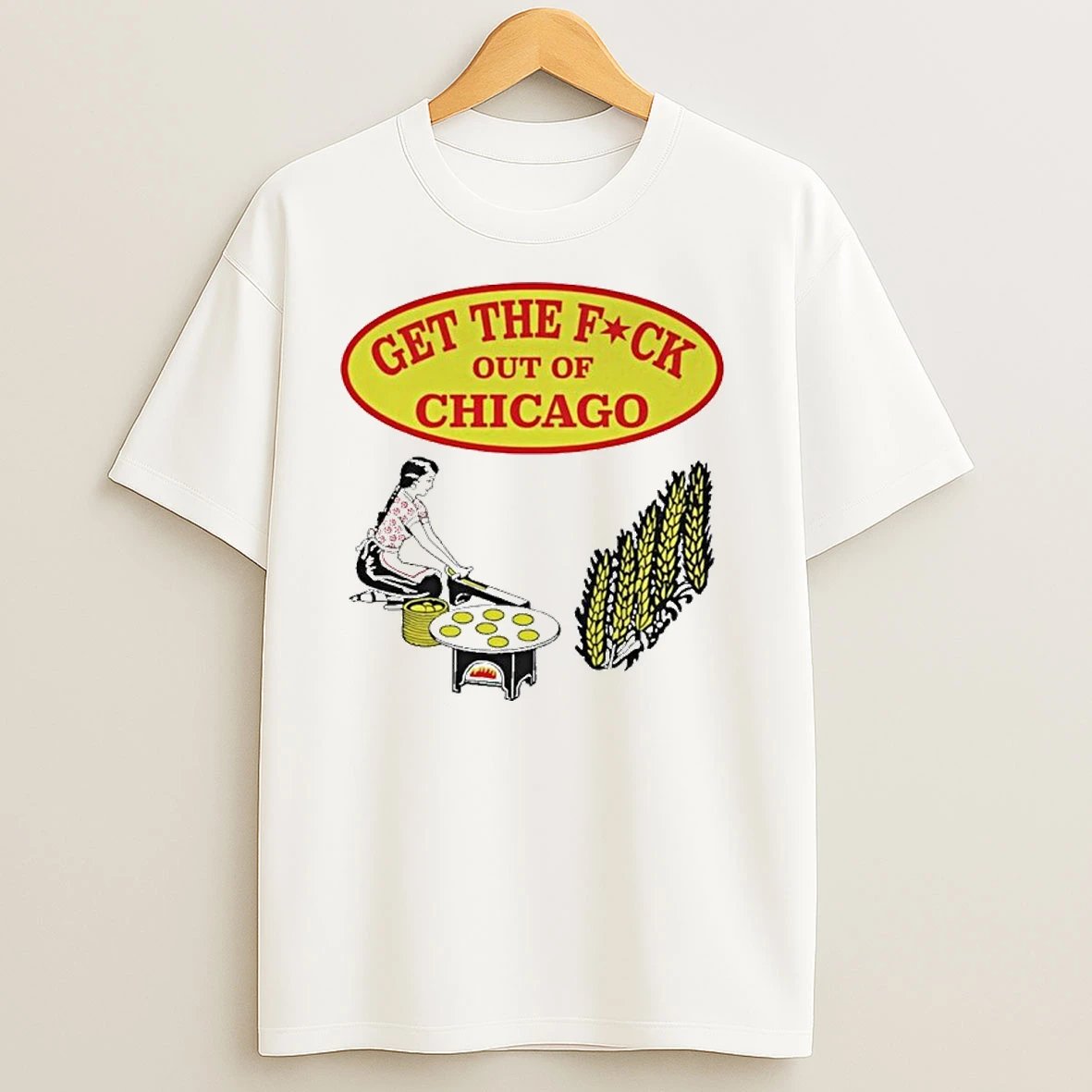 Get The F Ck Out Of Chicago T Shirts