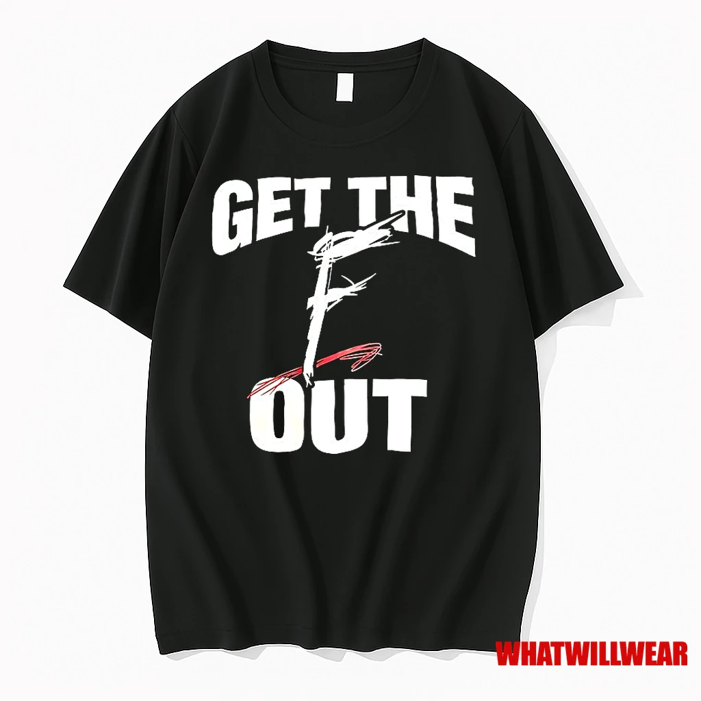Get The F Out Wwe Shirts