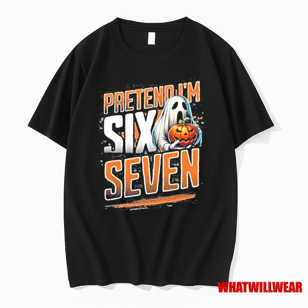 Ghost Pretend Im A Six Seven Halloween 2025 Shirts