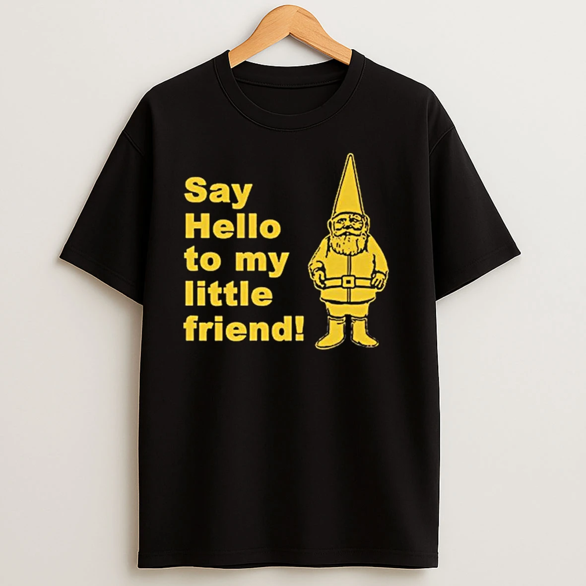 Gnome Say Hello To My Little Friend Ornaments T Shirts