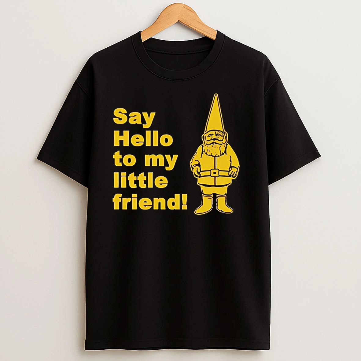 Gnome Say Hello To My Little Friend T Shirts
