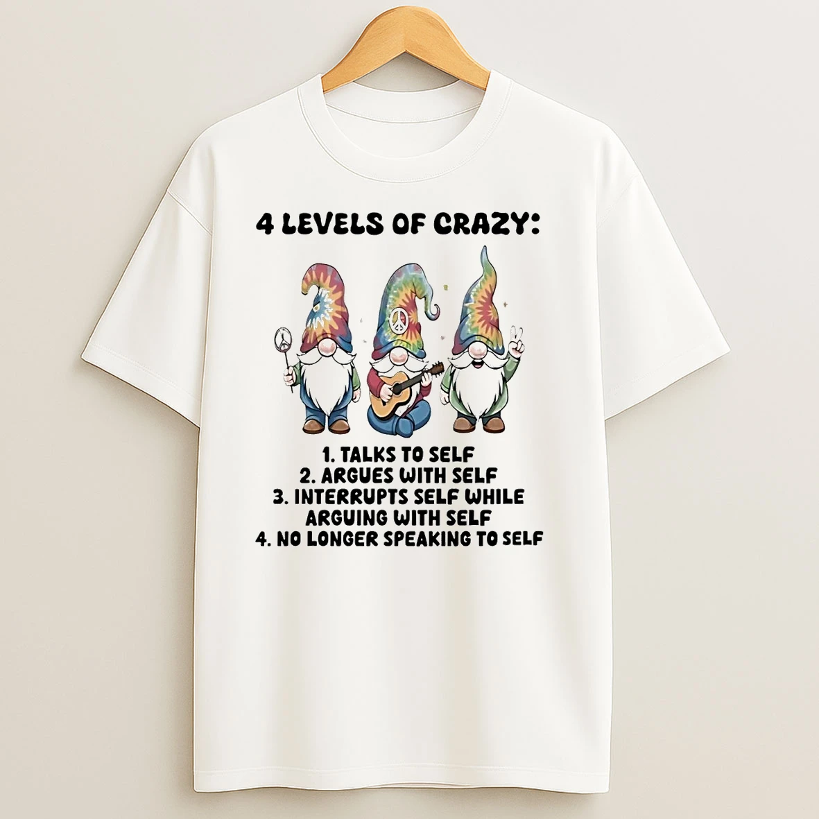 Gnomes 4 Levels Of Crazy Talks To Self Speaking To Self T Shirts