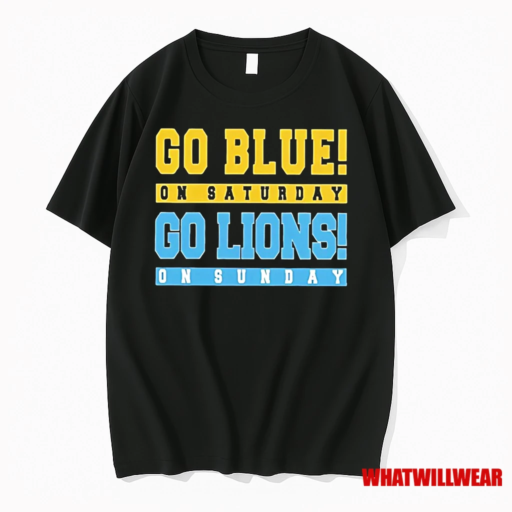 Go Blue On Saturday Go Detroit Lions On Sunday Shirts