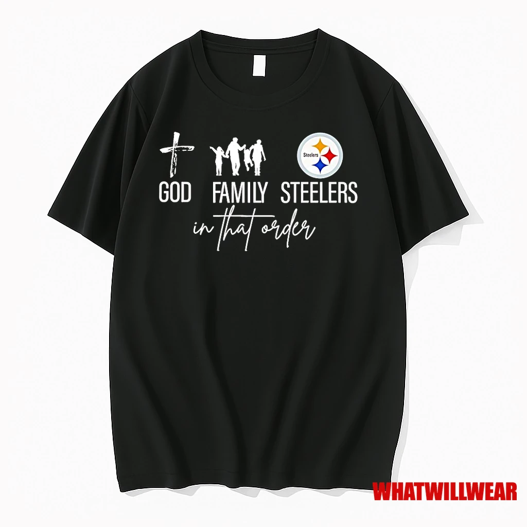 God Family Pittsburgh Steelers In That Order Shirts