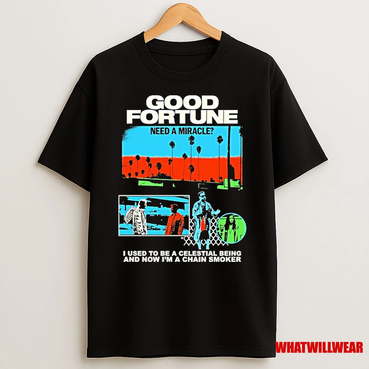 Good Fortune Need A Miracle I Used To Be A Celestial Being And Now Im A Chain Smoker Shirts