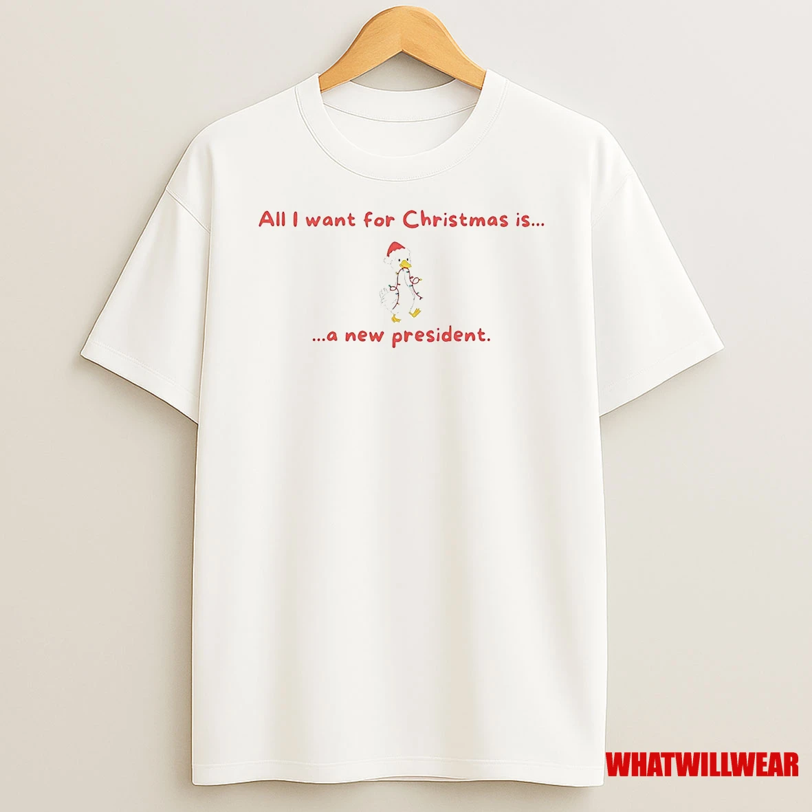 Goose All I Want For Christmas Is A New President Shirts