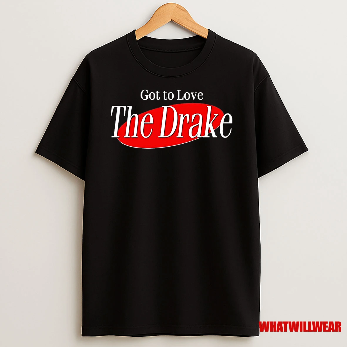 Got To Love The Drake Shirts