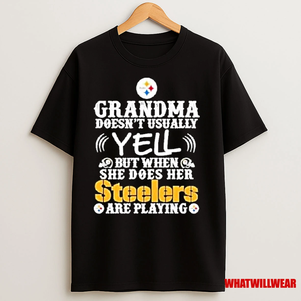 Grandma Doesnt Usually Yell But When She Does Her Pittsburgh Slers Are Playing Shirts