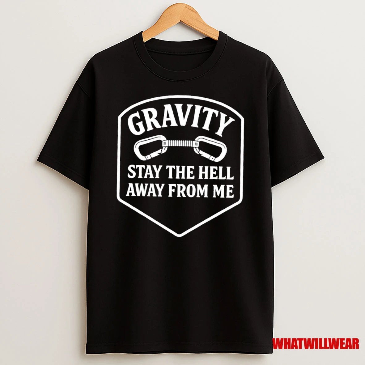 Gravity Stay The Hell Away From Me Shirts