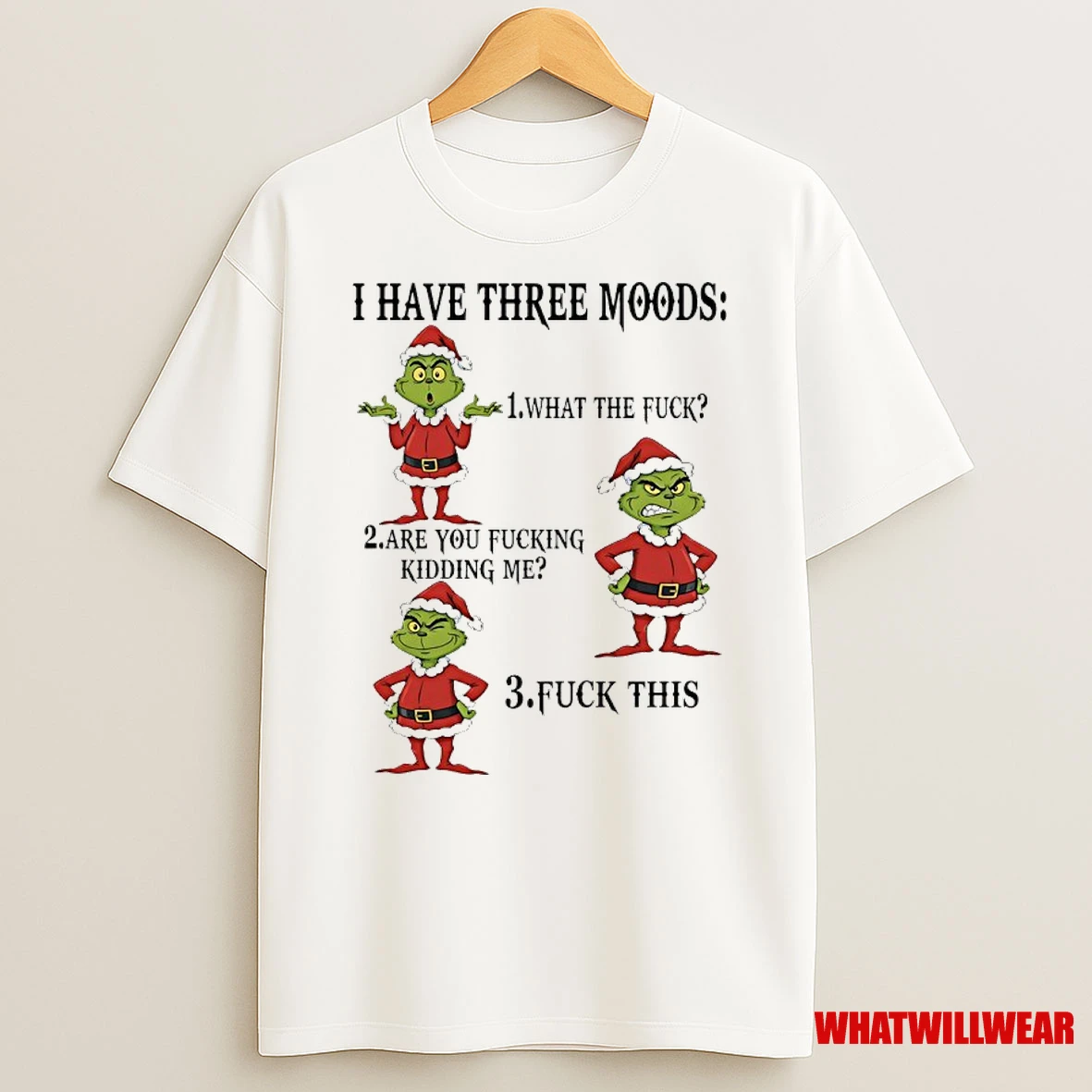Grinch Christmas 2025 I Have Three Moods Shirts