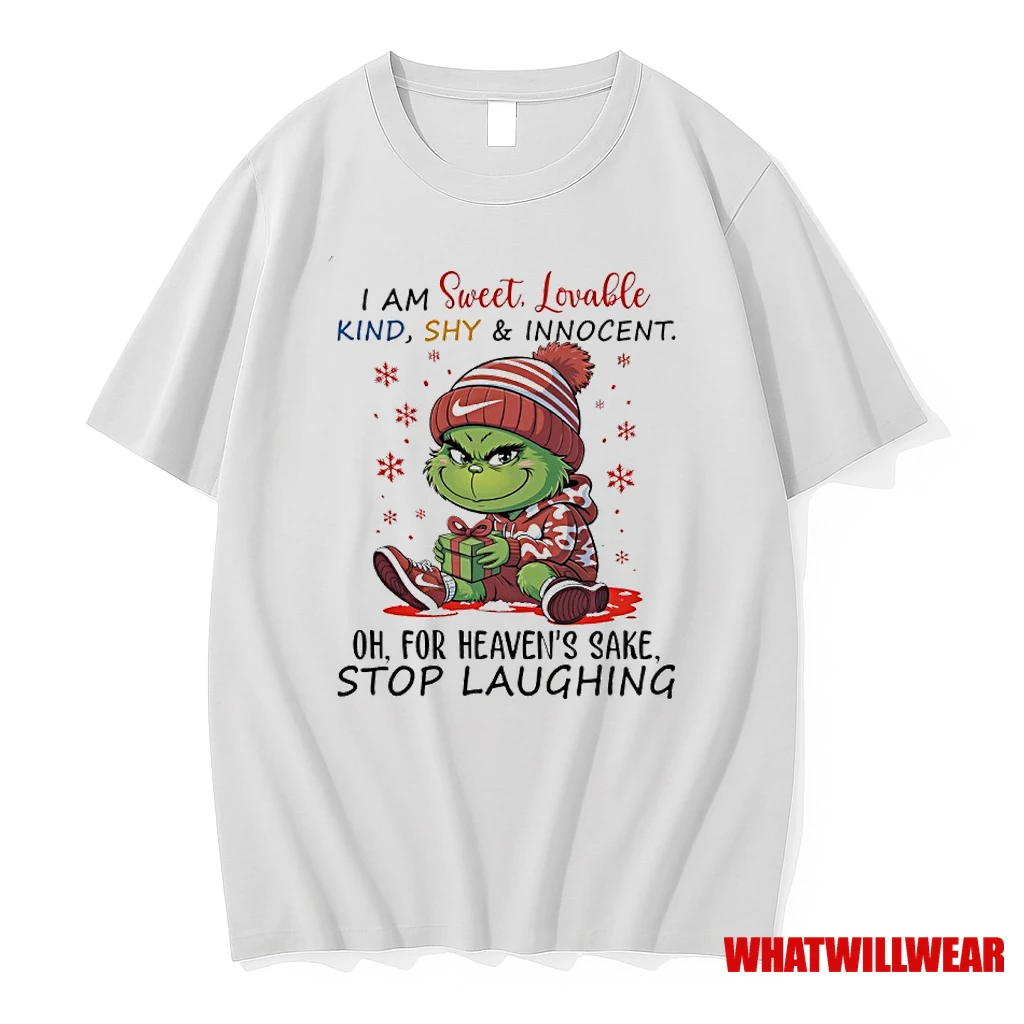 Grinch Christmas I Am Sweet Lovable Kind Shy And Innocent For Heavens Sake Stop Laughing Shirts