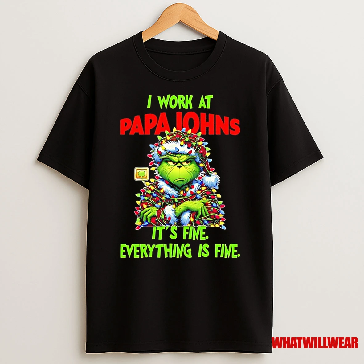 Grinch Christmas Light I Work At Papa Johns Its Fine Everything Is Fine Shirts