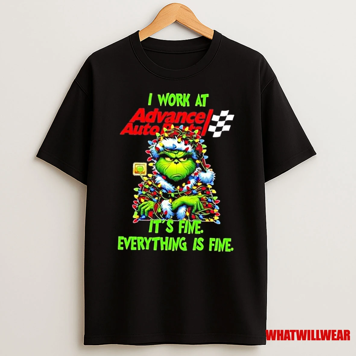 Grinch Christmas Tree I Work At Advance Auto Parts Its Fine Everything Is Fine Shirts