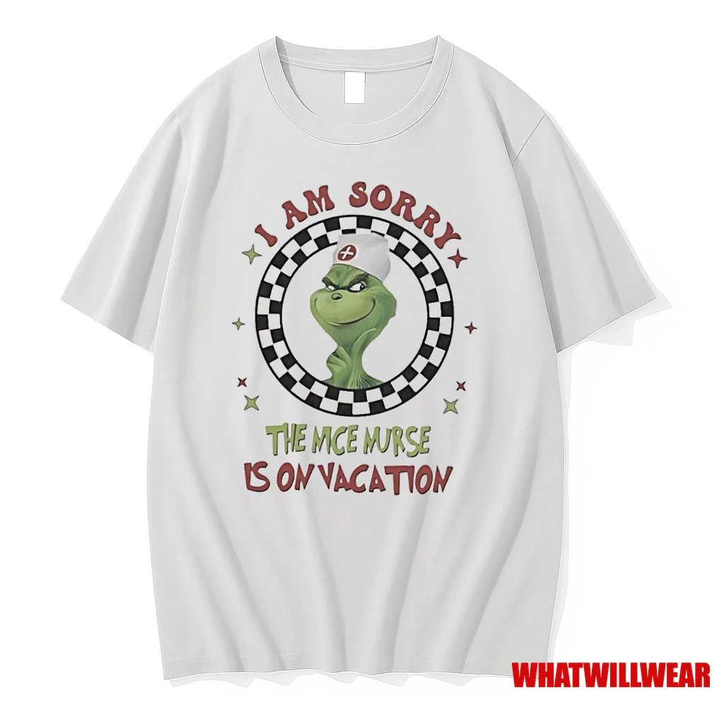 Grinch I Am Sorry The Nice Nurse Is On Vacation Christmas Shirts