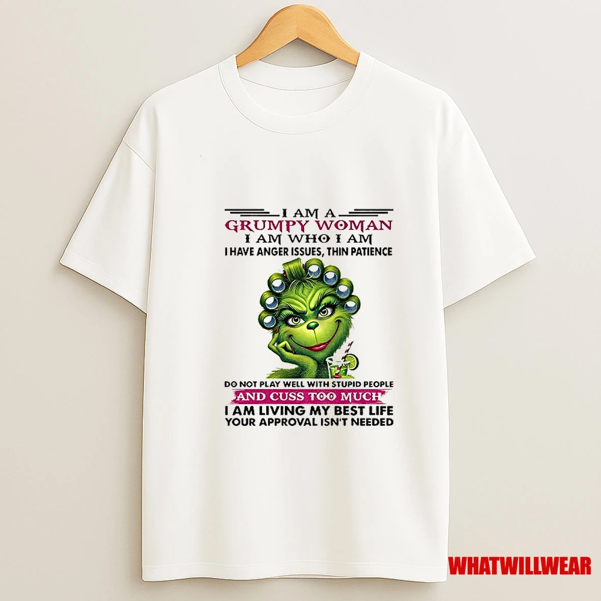 Grinch I Am A Grumpy Woman I Am Who I Am I Have Anger Issues Thin Patience Do Not Play Well With Stupid Christmas Shirts