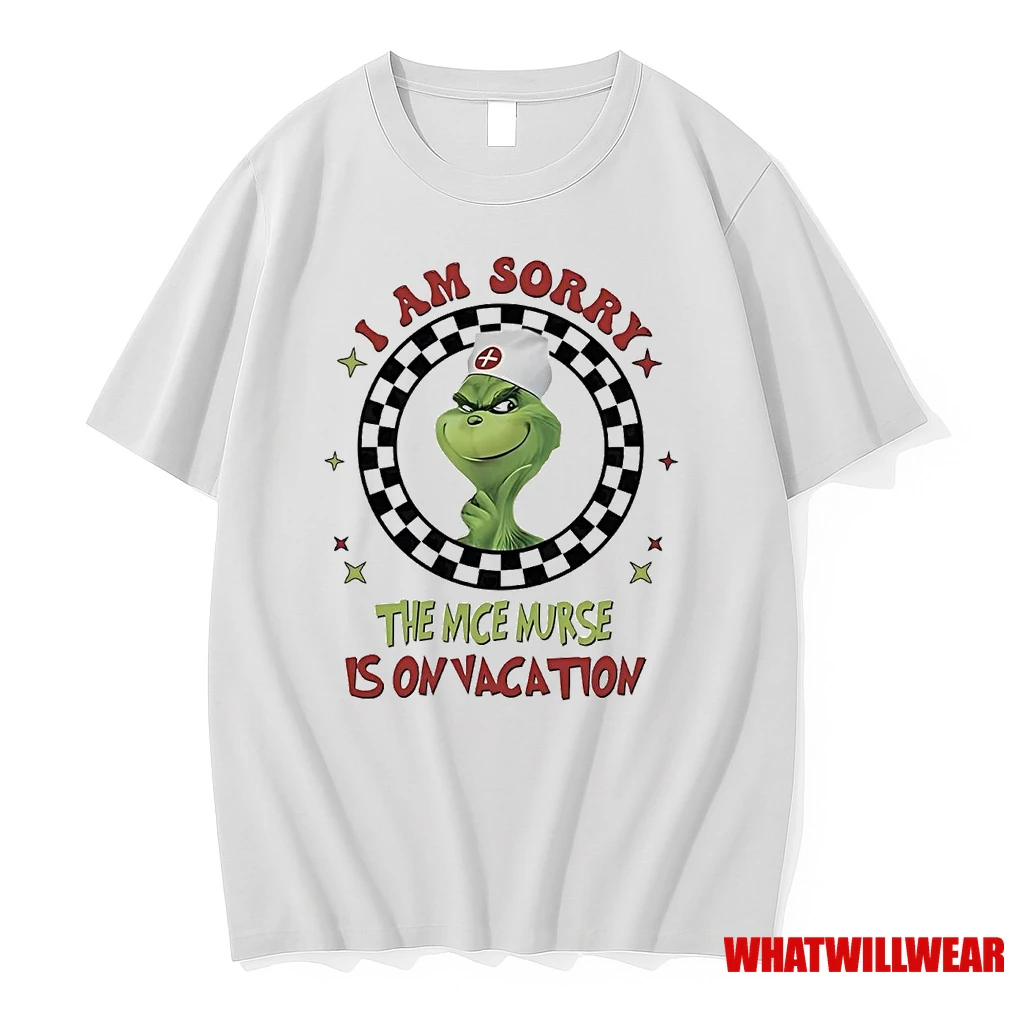 Grinch I Am Sorry The Nice Nurse Is On Vacation Shirts