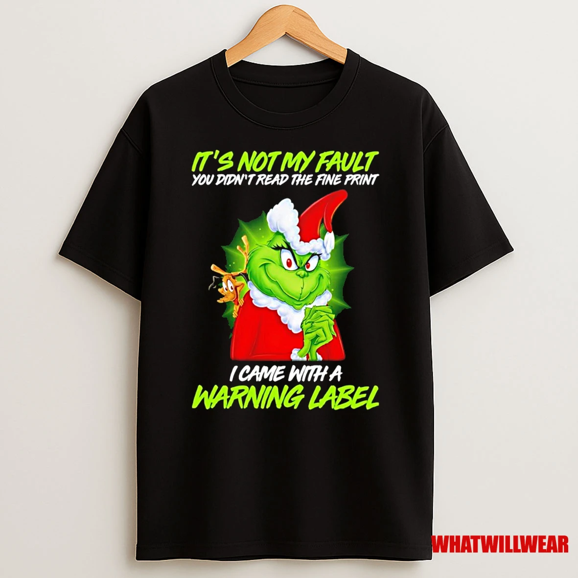 Grinch It Not My Fault Warning Label Shirts