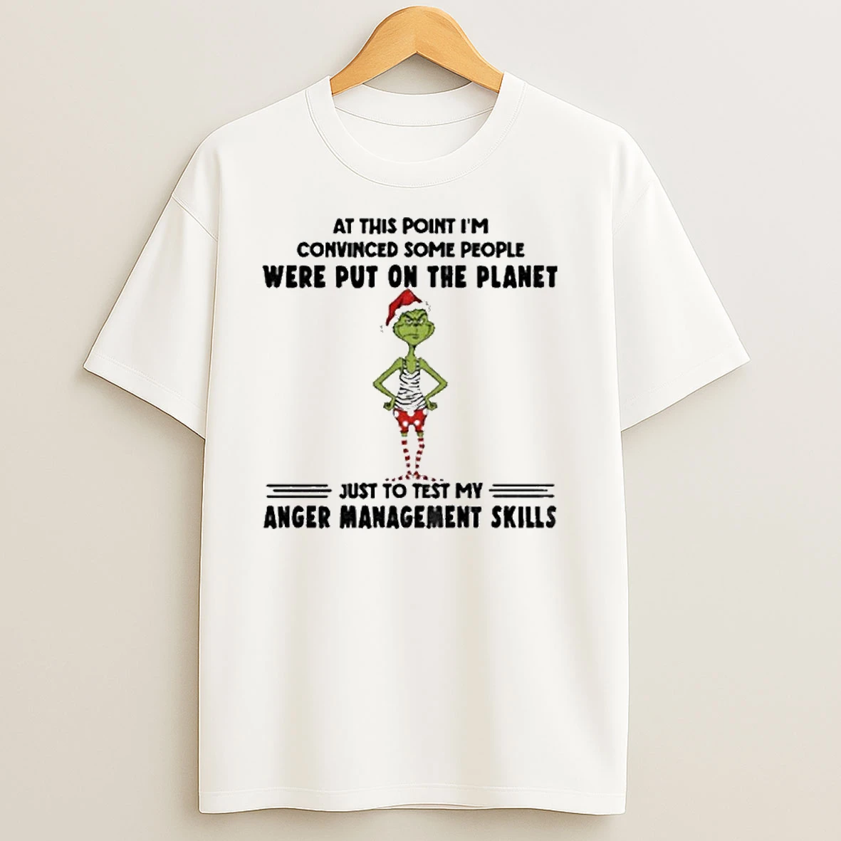 Grinch Santa Hat At This Point Im Convinced Some People Were Put On The Planet Just To Test My Anger Christmas T Shirts