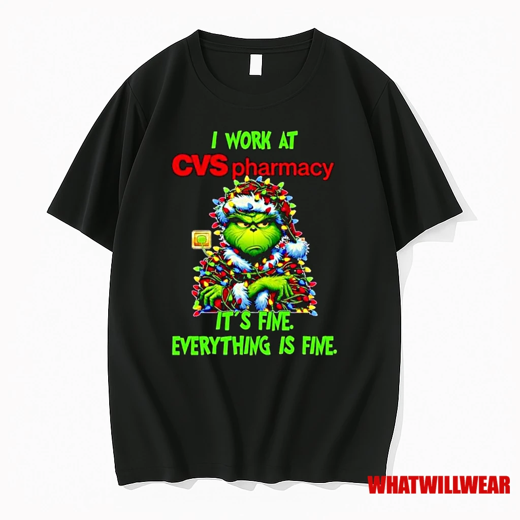 Grinch Santa I Work At Cvs Pharmacy Its Fine Everything Is Fine Christmas Lights Ornaments Shirts