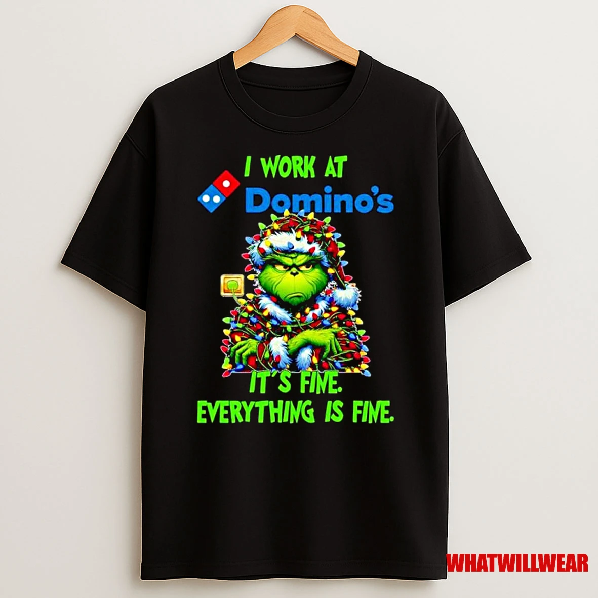 Grinch Santa I Work At Dominos Its Fine Everything Is Fine Christmas Lights Ornaments Shirts