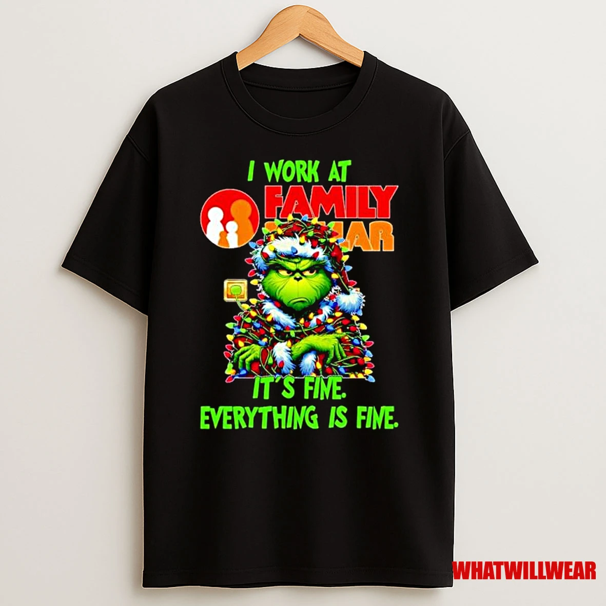 Grinch Santa I Work At Family Dollar Its Fine Everything Is Fine Christmas Lights Ornaments Shirts