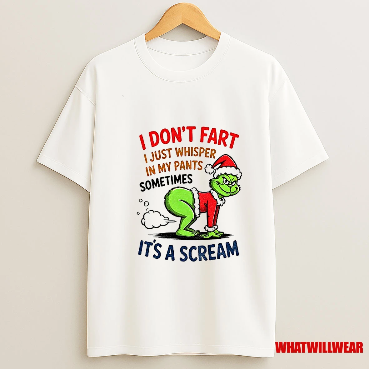 Grinch Santa Hat I Dont I Just Whisper Fart In My Pants Sometimes Its A Scream Christmas Shirts