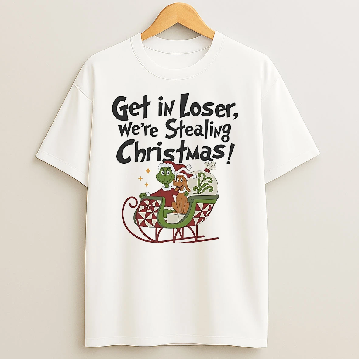 Grinch Santa Sleigh Get In Loser Stealing Christmas T Shirts
