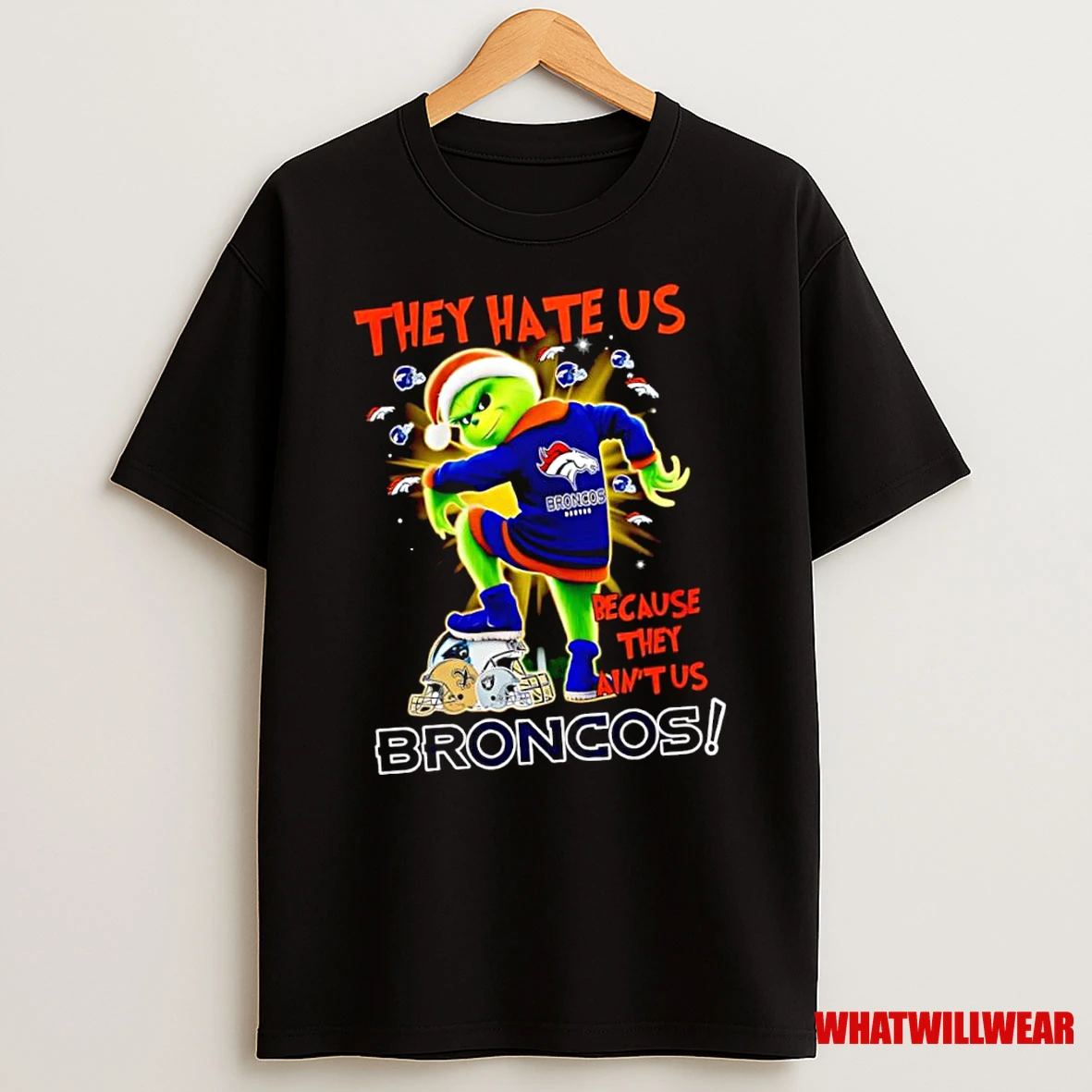 Grinch Santa They Hate Us Because They Aint Us Denver Broncos Different Nfl Teams Helmets Shirts