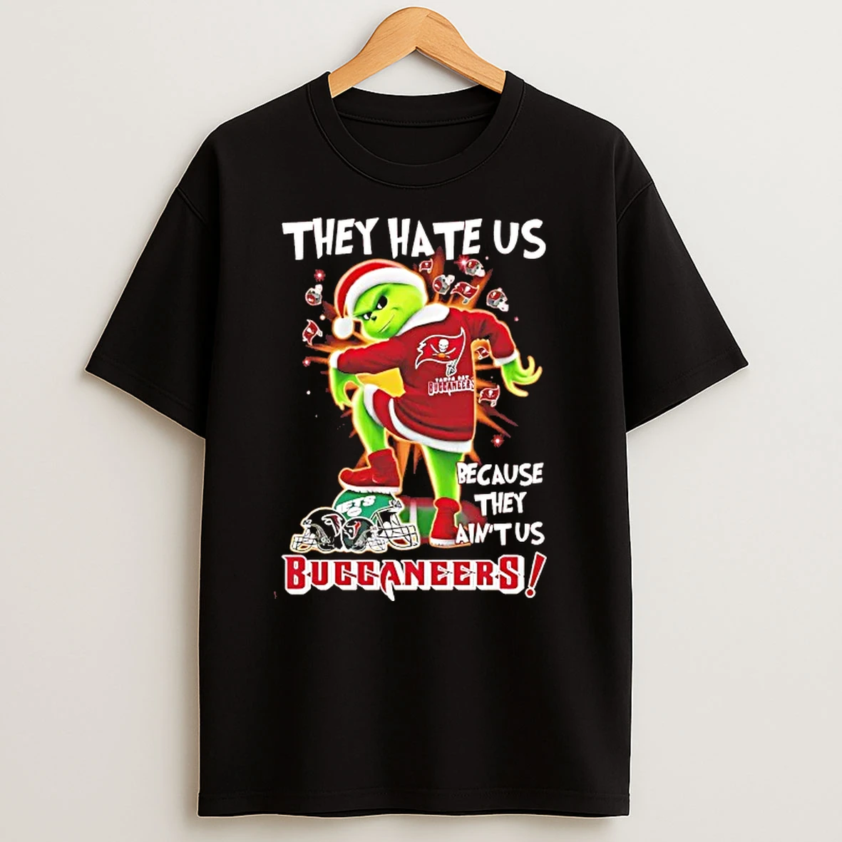 Grinch Tampa Bay Buccaneers They Hates Us Because They Aint Us T Shirts
