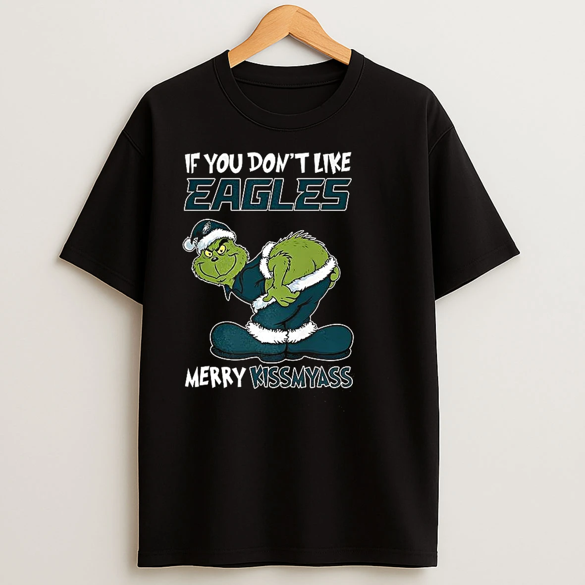 Grinch X Philadelphia Eagles If You Dont Like Packers Merry Kissmyass 2025 Christmas T Shirts