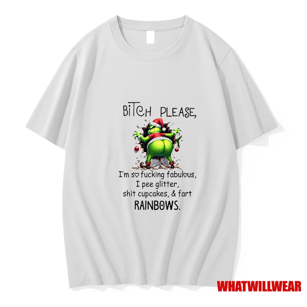 Grinch Bitch Please Im Sofucking Fabulous I Pee Glitter Shit Cupcakes And Fart Rainbows Shirts