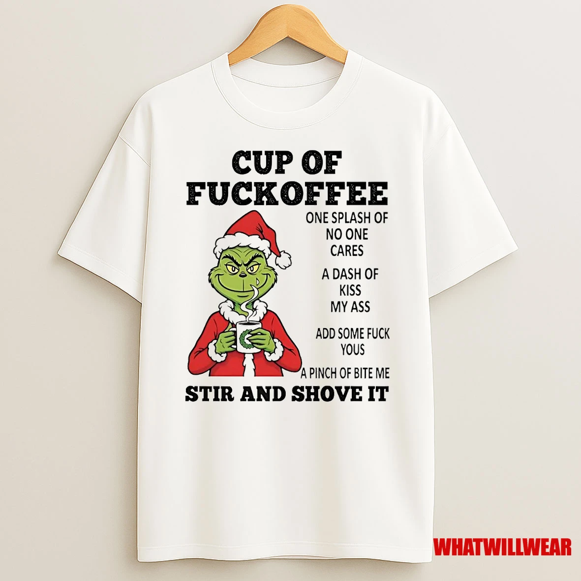Grinch Cup Of Fuckoffee Stir And Shove It Christmas Shirts