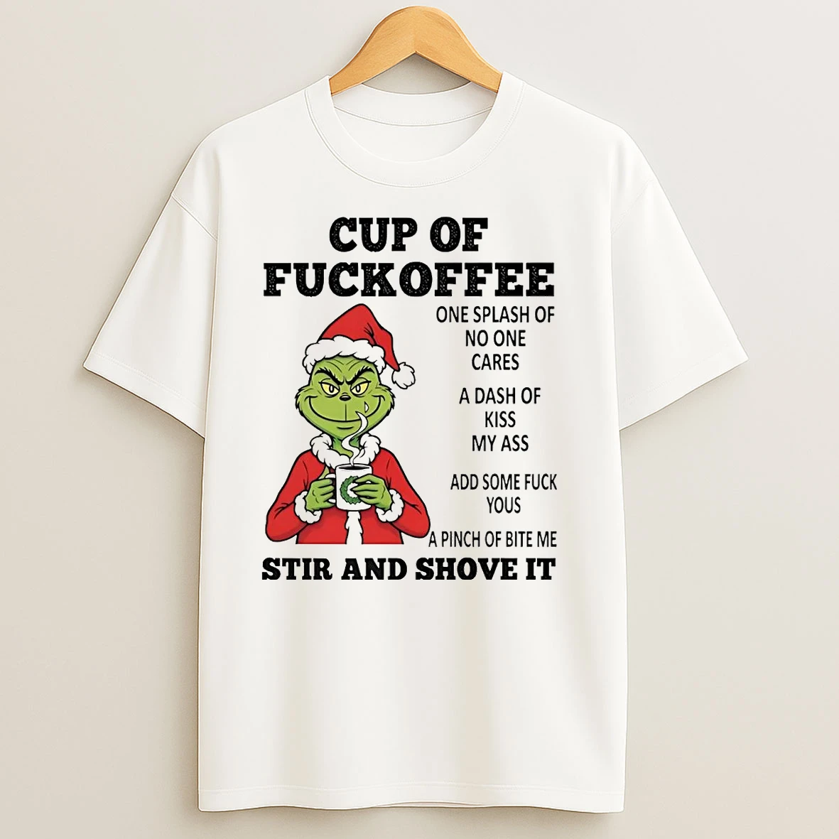 Grinch Cup Of Fuckoffee Stir And Shove It Christmas T Shirts
