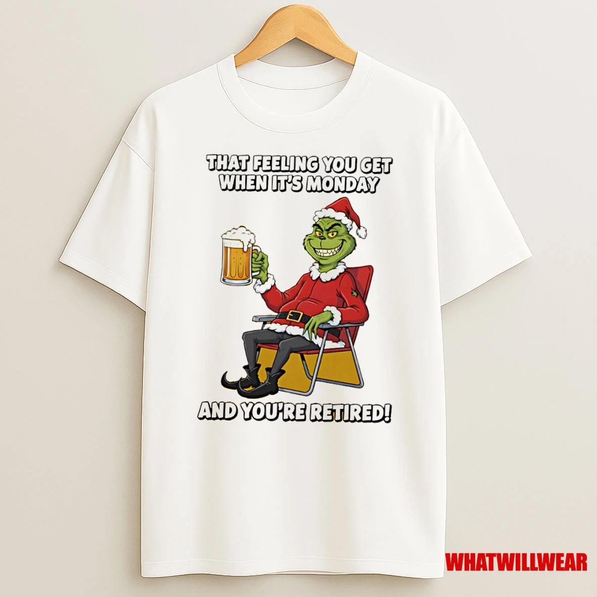 Grinch Drink Beer Christmas That Feeling You Get When Its Monday And Youre Retired Shirts