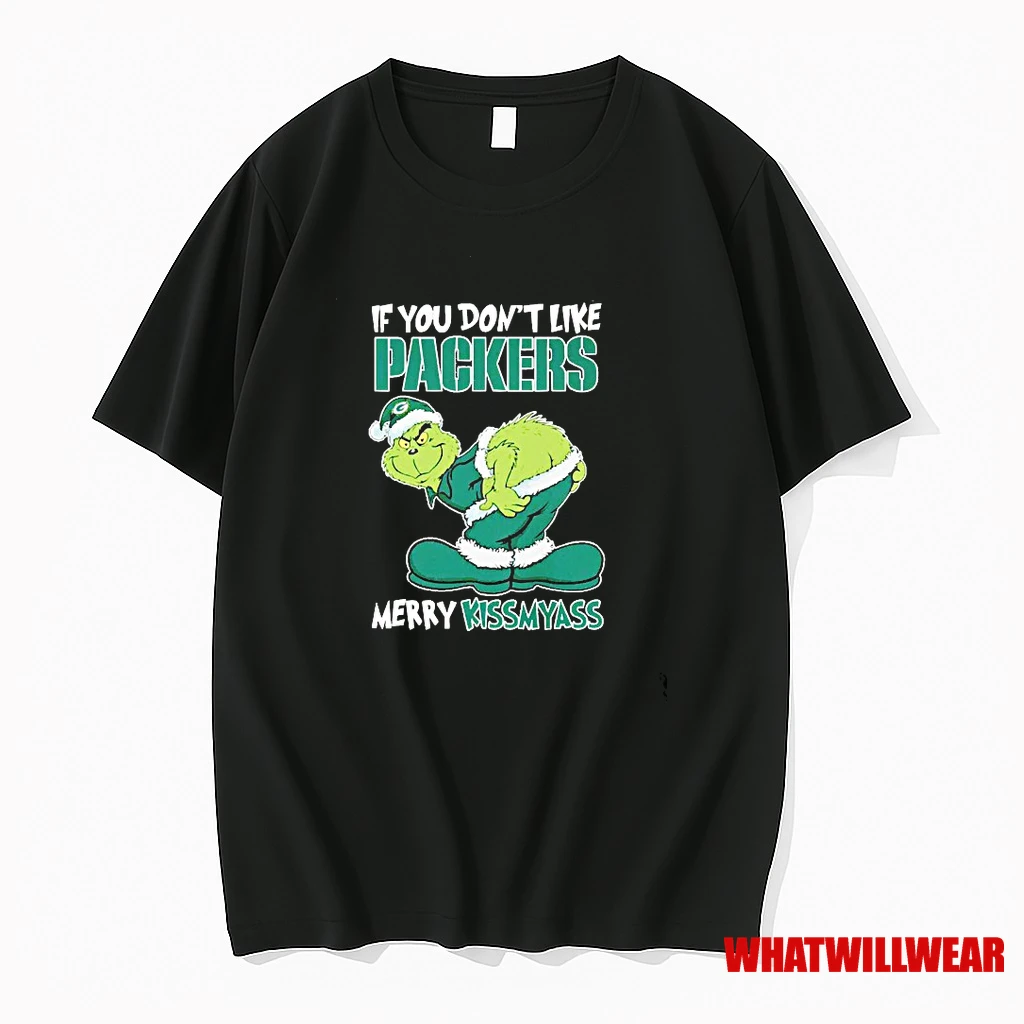 Grinch If You Dont Like Green Bay Packers Merry Kissmyass Christmas Shirts