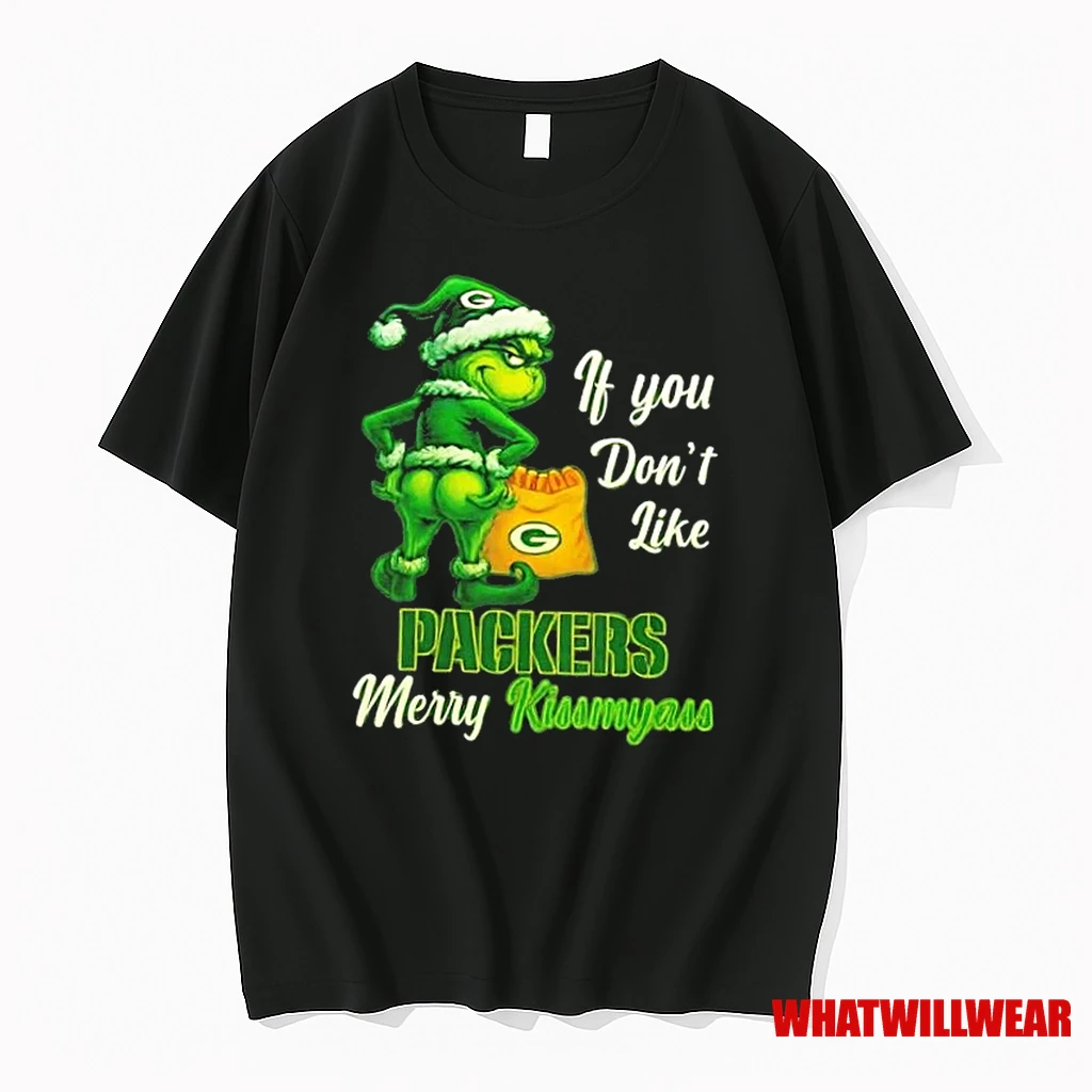 Grinch If You Dont Like Green Bay Packers Football Merry Kissmyass Shirts