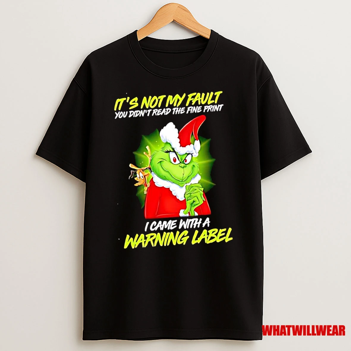 Grinch Its Not My Fault You Didnt Read The Fine Print Shirts