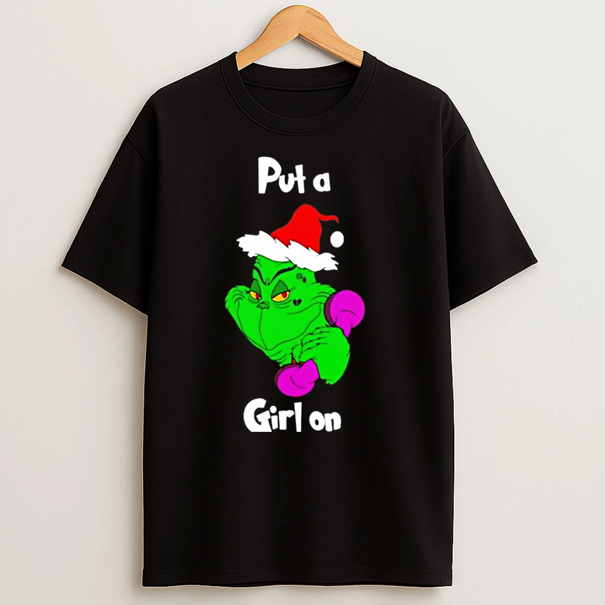 Grinch Put A Girl On Christmas T Shirts