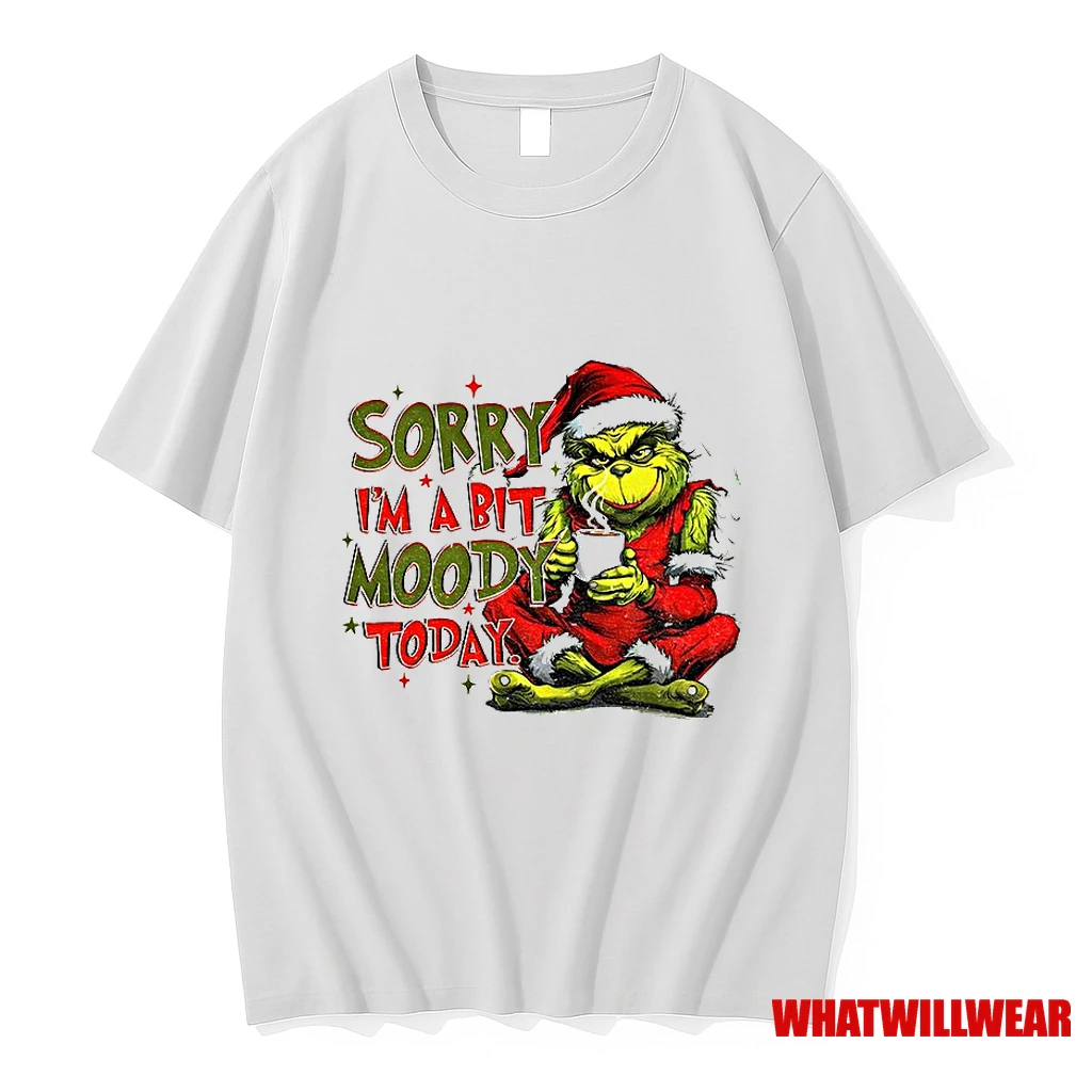 Grinch Sorry Im A Bit Moody Today Merry Christmas 2025 Shirts