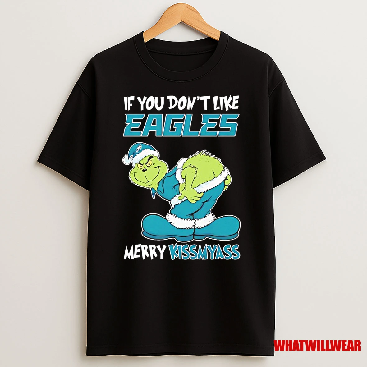 Grinch Sticking Out His Butt If You Dont Like Philadelphia Eagles Merry Kissmyass Shirts