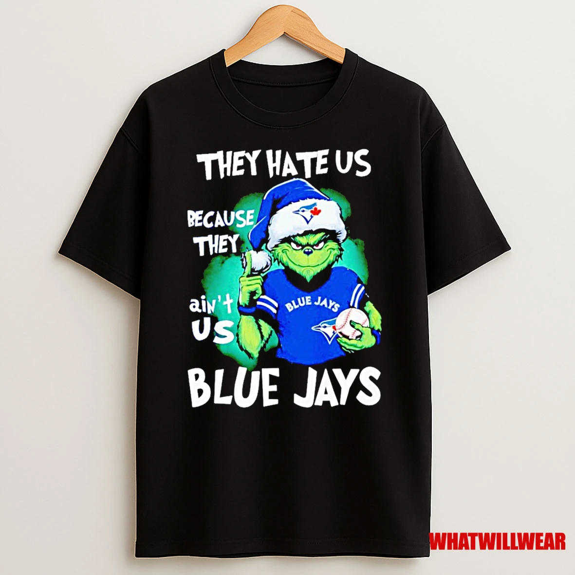 Grinch They Hate Us Because They Aint Us Blue Jays Shirts