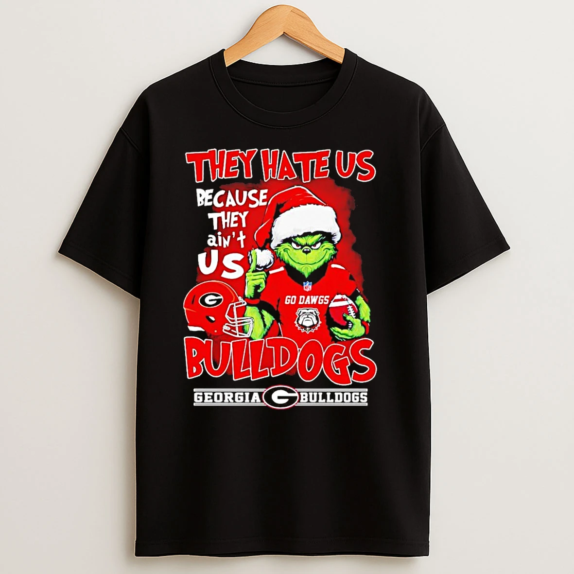 Grinch They Hate Us Because They Aint Us Georgia Bulldogs T Shirts