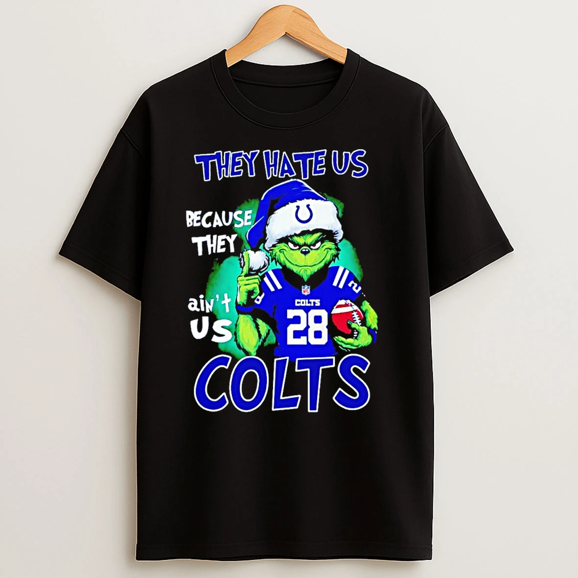 Grinch They Hate Us Because They Aint Us Indianapolis Colts T Shirts