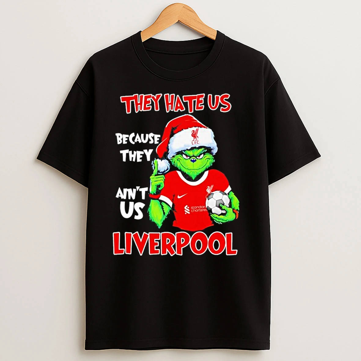 Grinch They Hate Us Because They Aint Us Liverpool Fc T Shirts