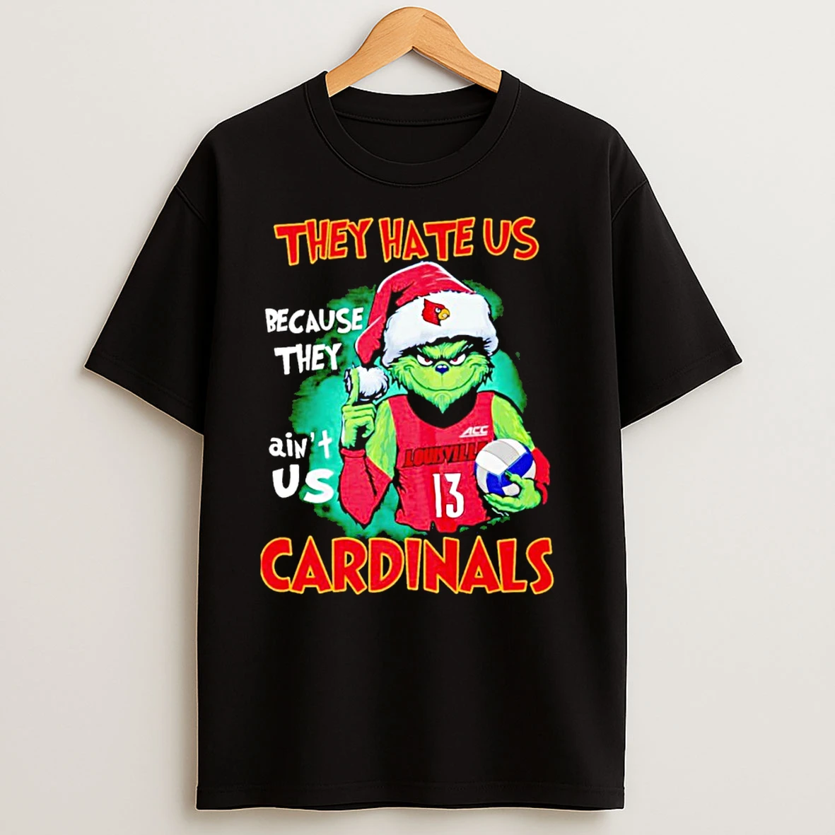 Grinch They Hate Us Because They Aint Us Louisville Cardinals Christmas T Shirts