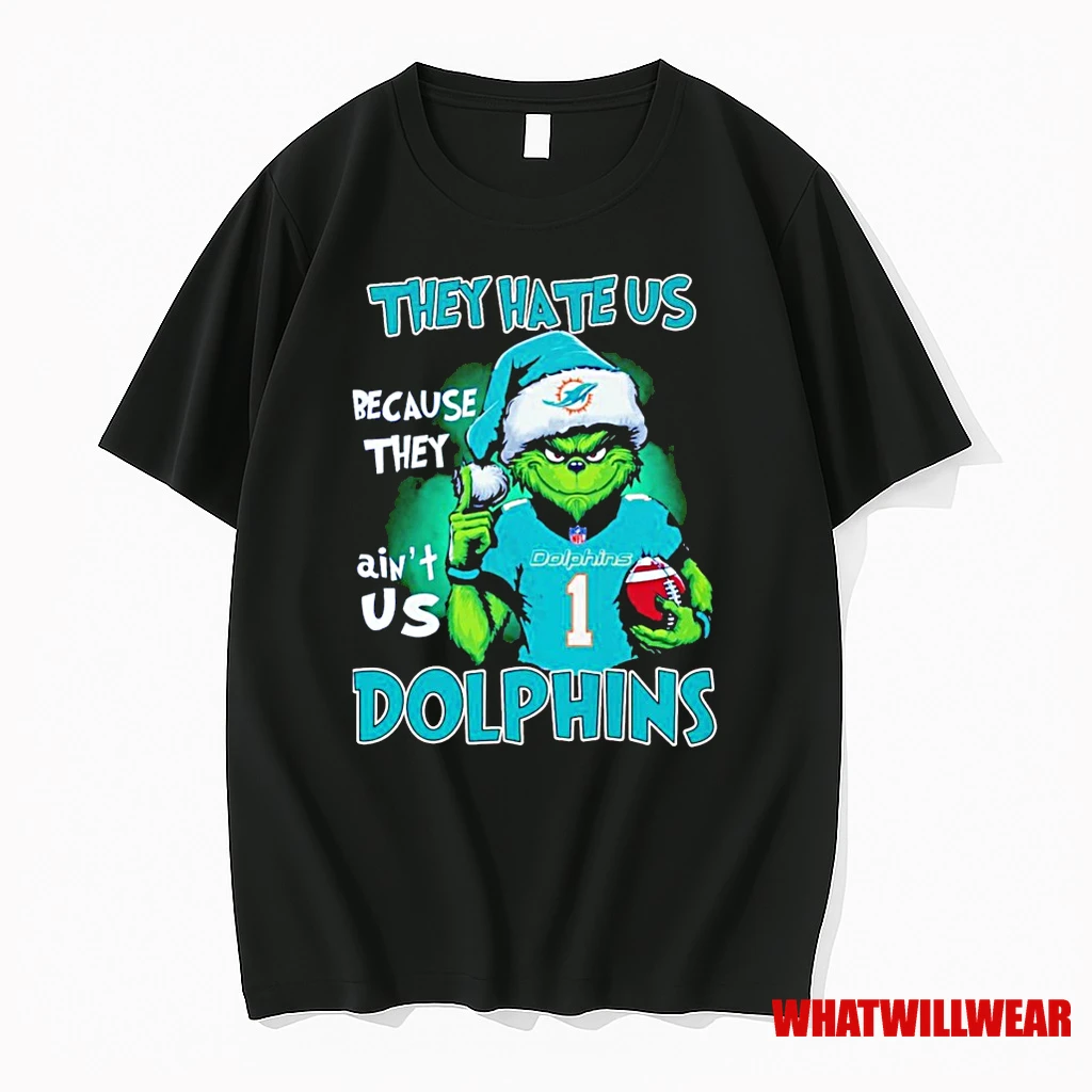 Grinch They Hate Us Because They Aint Us Miami Dolphins Shirts